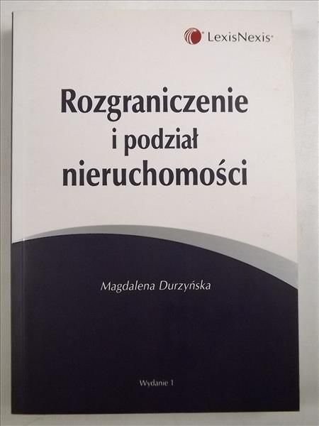 Durzyńska Magdalena - Rozgraniczenie i podział nieruchomości