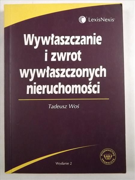 Wywłaszczenie i zwrot wywłaszczonych nieruchomości
