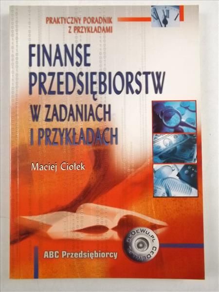 Finanse przedsiębiorstw w zadaniach i przykładach
