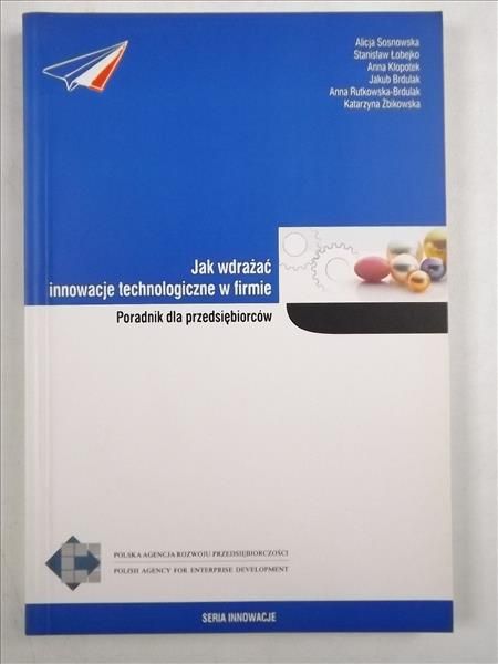 Jak wdrażać innowacje technologiczne w firmie. Poradnik dla przedsiębiorców