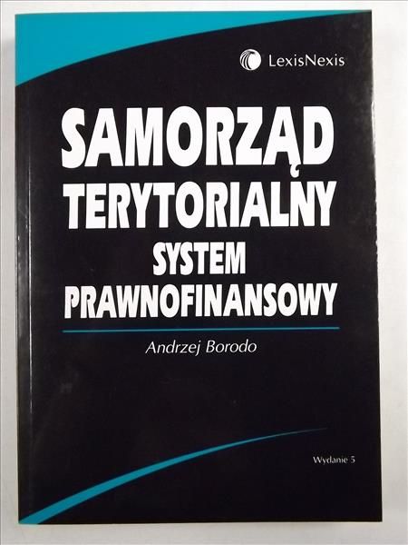 Samorząd terytorialny. System prawnofinansowy