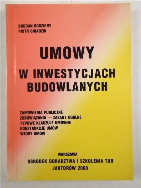 Buziony B., Gniadzik P.- Umowy w inwestycjach budowlanych