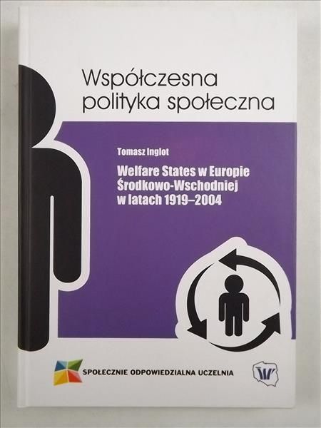 Inglot Tomasz - Welfare States w Europie Środkowo-Wschodniej w latach 1919-2004, WPS