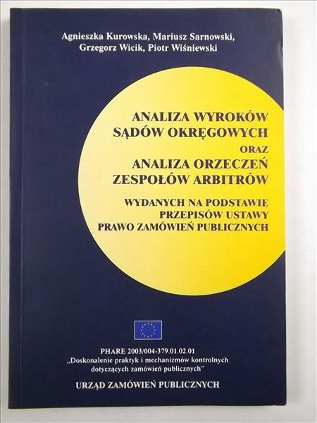Analiza wyroków sądów okręgowych oraz analiza orzeczeń zespołów arbitrów