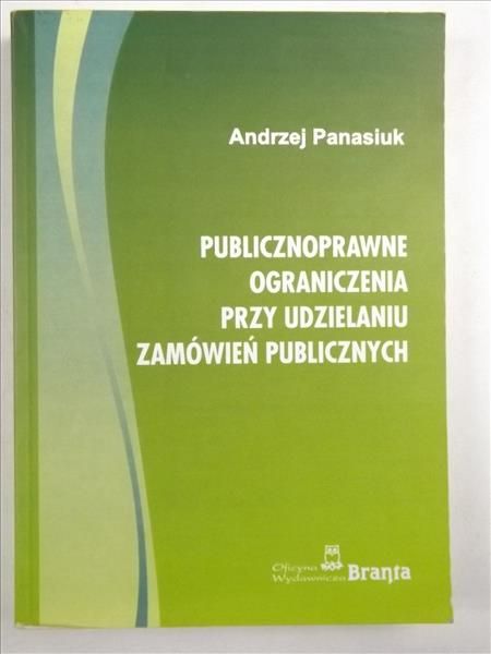 Publicznoprawne ograniczenia przy udzielaniu zamówień publicznych