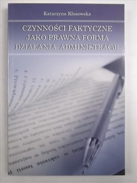 Czynności faktyczne jako prawna forma działania administracji