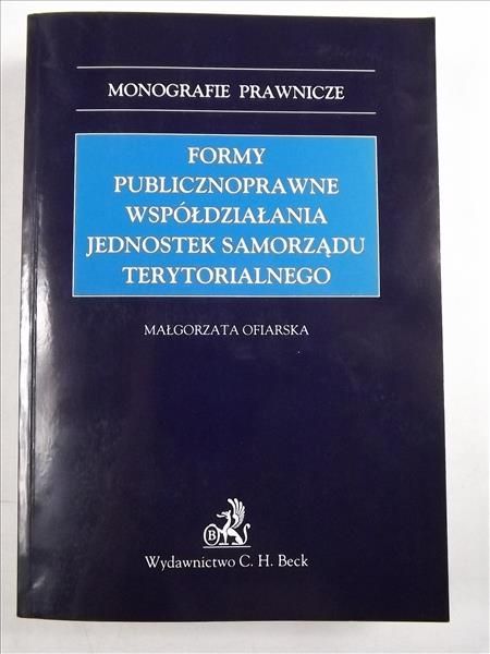 Formy publicznoprawne współdziałania jednostek samorządu terytorialnego, Monografie Prawnicze