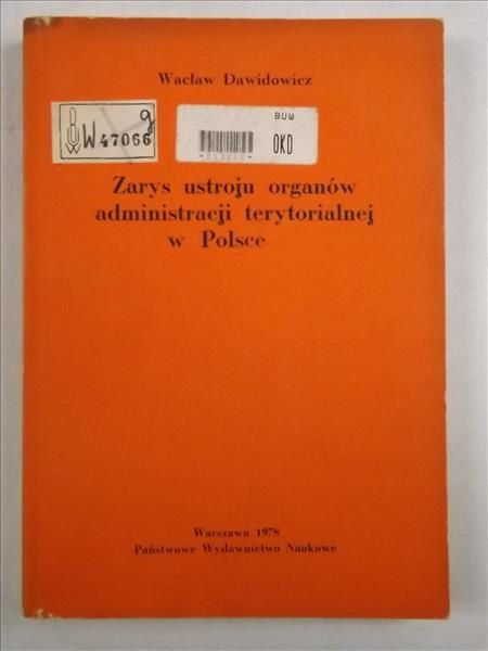 Dawidowicz Wacław - Zarys ustroju organów administracji terytorialnej w Polsce