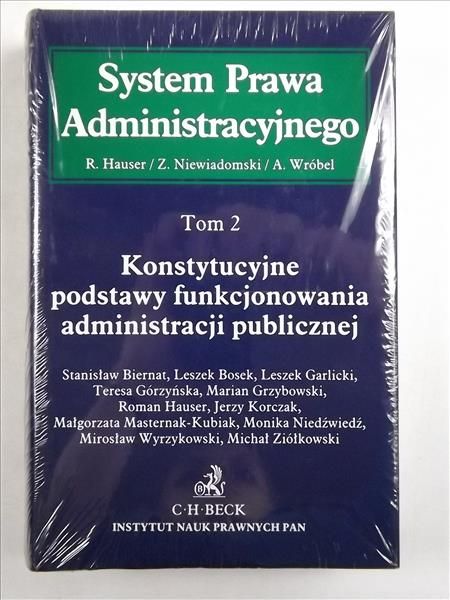 Konstytucyjne podstawy funkcjonowania administracji publicznej, Tom 2, System Prawa Administracyjnego