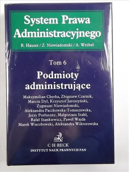 Podmioty administrujące Tom 6, System Prawa Administracyjnego
