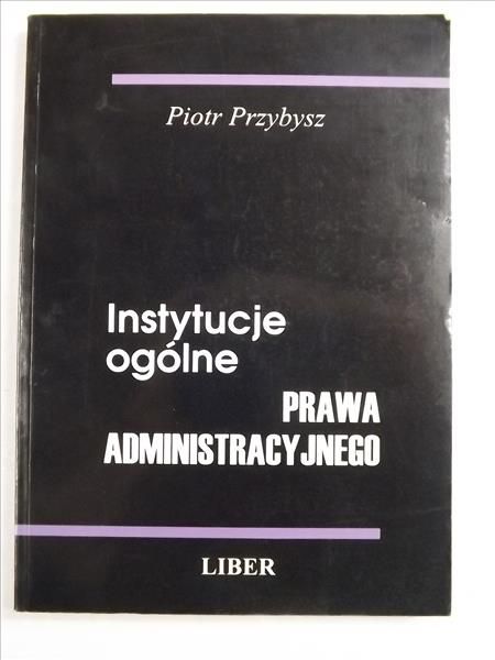 Instytucje ogólne prawa administracyjnego