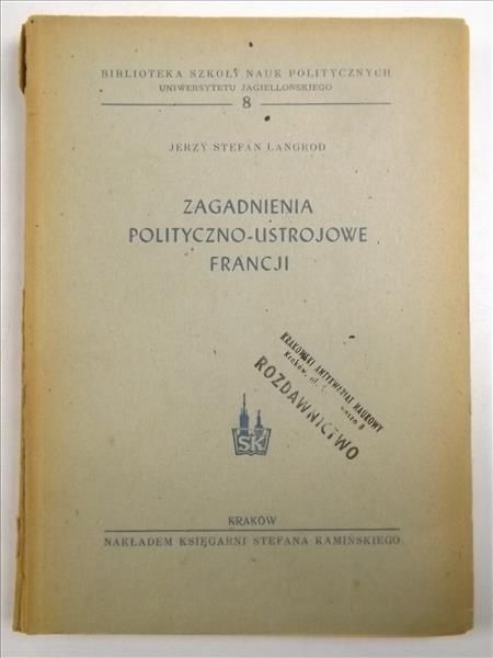 Langrod Jerzy Stefan - Zagadnienia polityczno - ustrojowe Francji