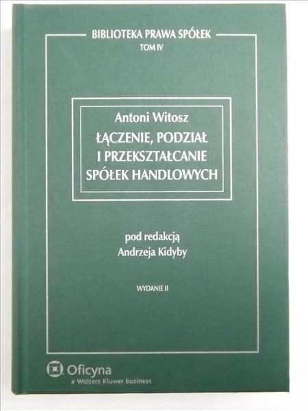 Łączenie podział i przekształcanie spółek handlowych