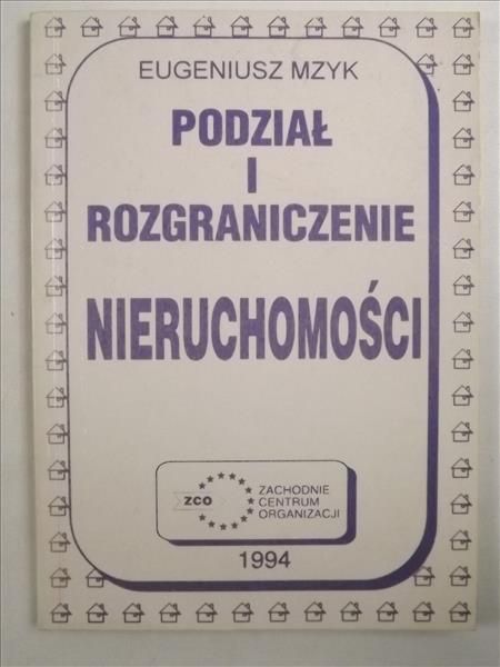 Rozdział i rozgraniczenie nieruchomości