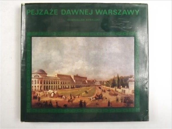 Pejzaże dawnej Warszawy