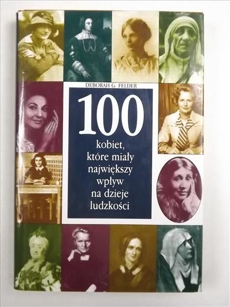 100 kobiet, które miały największy wpływ na dzieje ludzkości