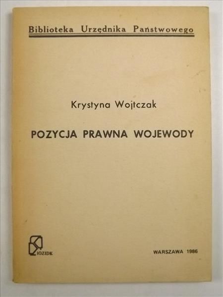 Wojtczak Krystyna - Pozycja prawna wojewody