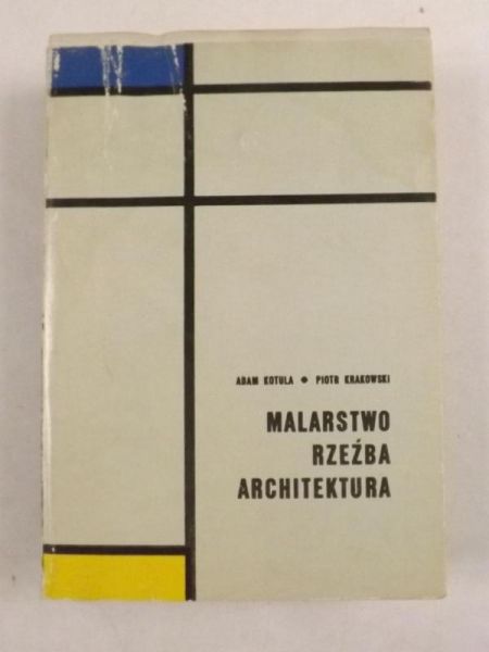 Kotula Adam,   - Malarstwo, rzeźba, architektura