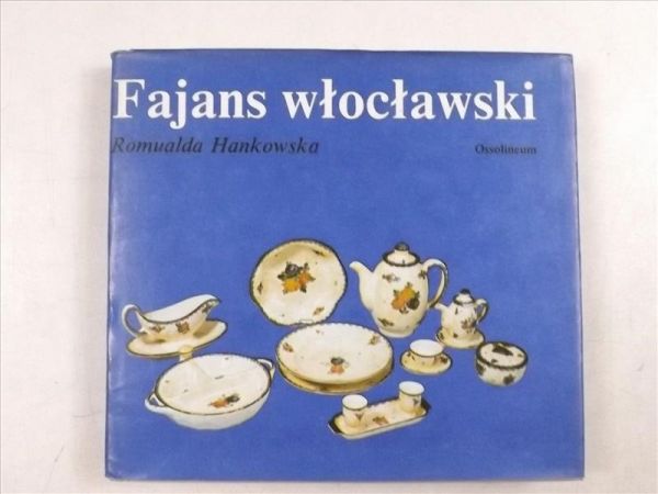 Hankowska Romualda - Fajans włocławski