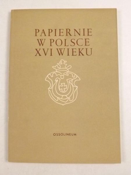 Papiernie w Polsce XVI wieku