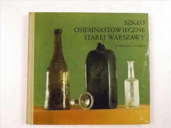 Szkło osiemnastowieczne starej Warszawy