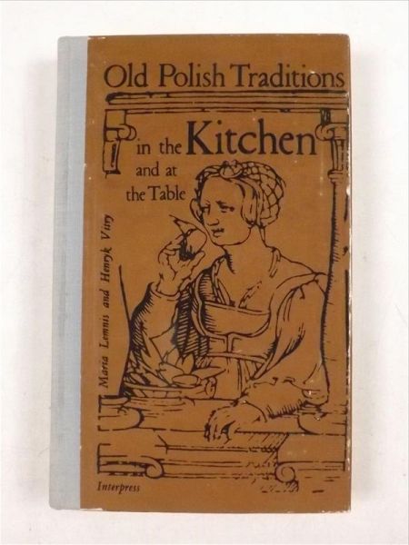 Old Polish traditions in the kitchen and at the table