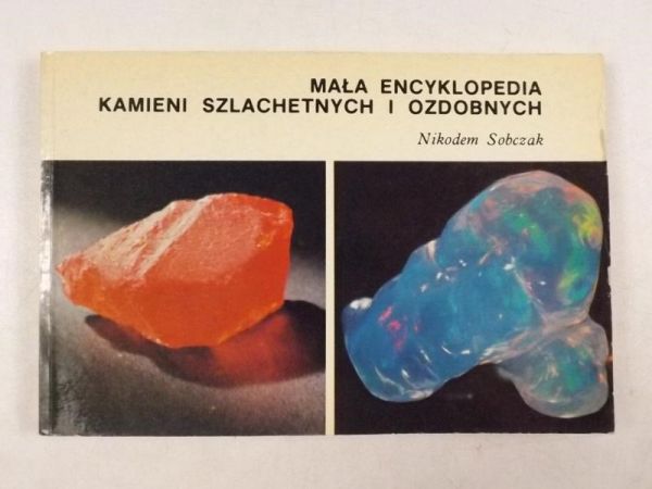 Sobczak Nikodem - Mała encyklopedia kamieni szlachetnych i ozdobnych