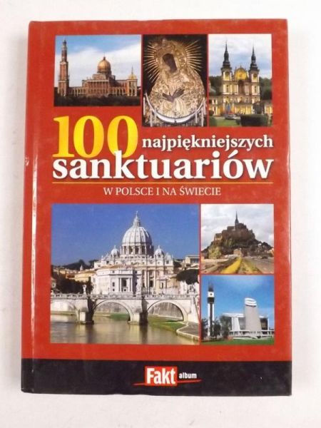 100 najpiękniejszych sanktuariów w Polsce i na świecie
