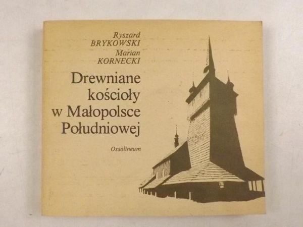 Drewniane kościoły w Małopolsce Południowej