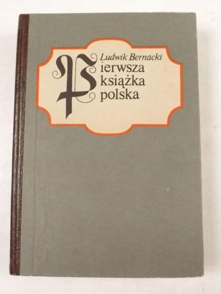 Pierwsza książka polska, reprint z 1918 r.