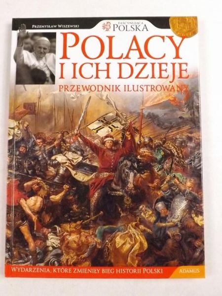 Polacy i ich dzieje, przewodnik ilustrowany