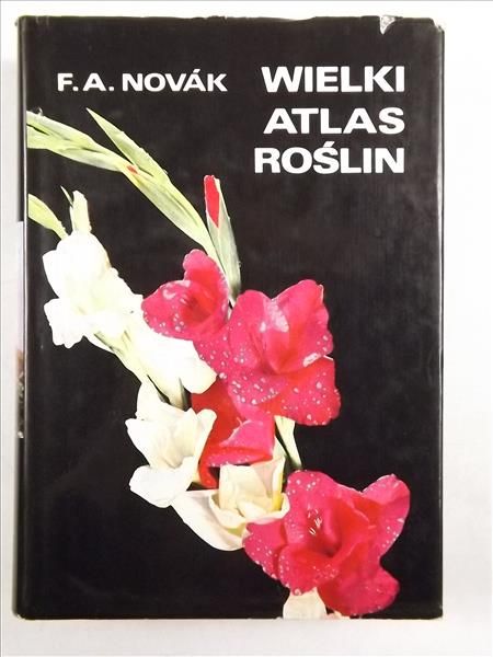 Novak F. A. - Wielki atlas roślin