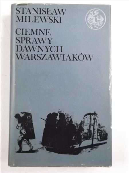 Ciemne sprawy dawnych warszawiaków
