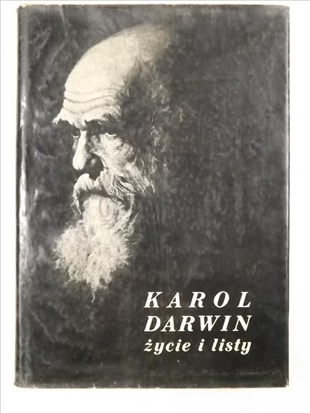 Darwin Karol - Życie i listy