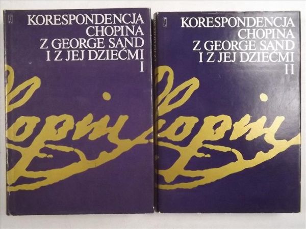 (opr.) - Korespondencja Fryderyka Chopina z George Sand i z jej dziećmi, 2 tomy