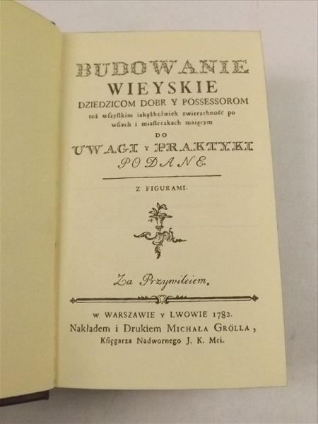 Budowanie Wieyskie dzidzicom dobr y possessorom, reprint z 1782