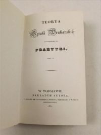 Teorya sztuki drukarskiej zastosowana do praktyki; Reprint z 1832 r.