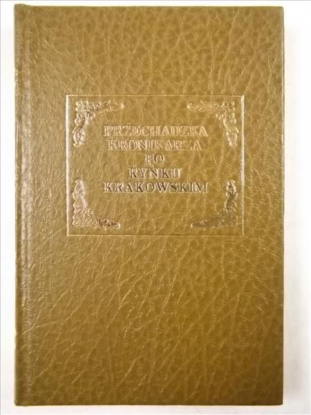 Przechadzka kronikarza po rynku krakowskim. Reprint z 1890 r.