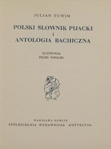 Tuwim Julian - Polski słownik pijacki i antologia bachiczna