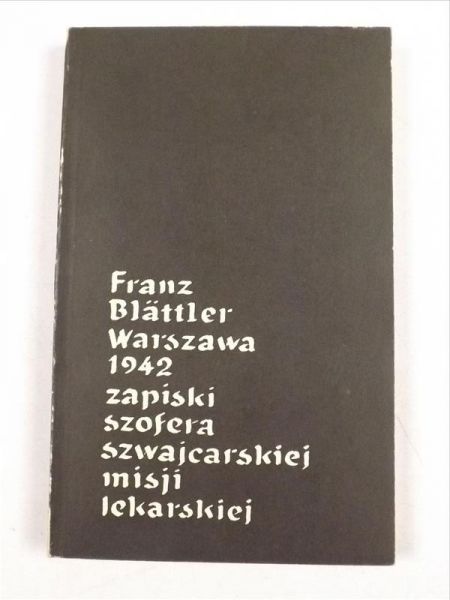 Warszawa 1942. Zapiski szofera szwajcarskiej misji lekarskiej
