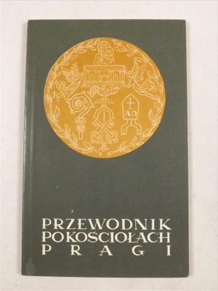 Dunin Lech (opracowanie tekstów) - Przewodnik po kościołach Pragi