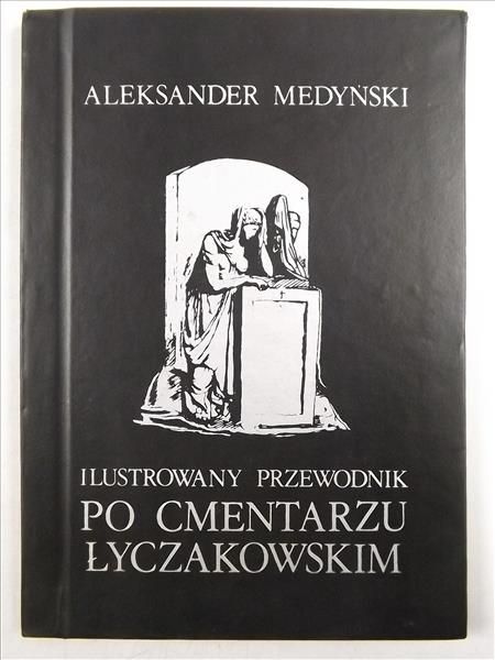 Ilustrowany przewodnik po Cmentarzu Łyczakowskim, Reprint 1937 r.