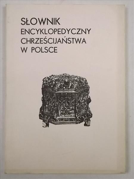 Słownik encyklopedyczny Chrześcijaństwa w Polsce