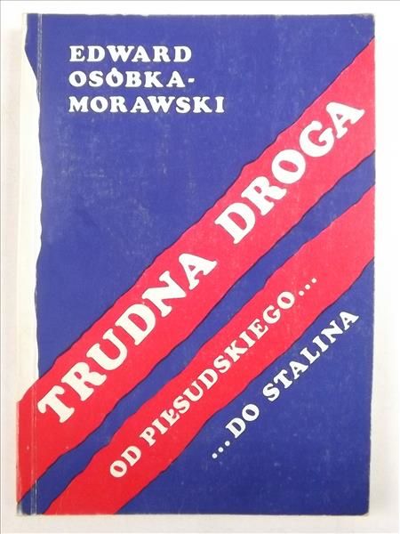 Trudna droga od Piłsudskiego do Stalina