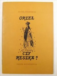 Steinhaus Hugo - Orzeł czy reszka?