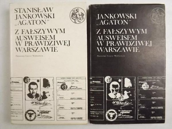 Jankowski "Agaton"  S. - Z fałszywym ausweisem w prawdziwej Warszawie, dwa tomy