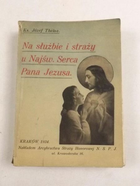 Na służbie i straży u Najśw. Serca Pana Jezusa, 1934 r.