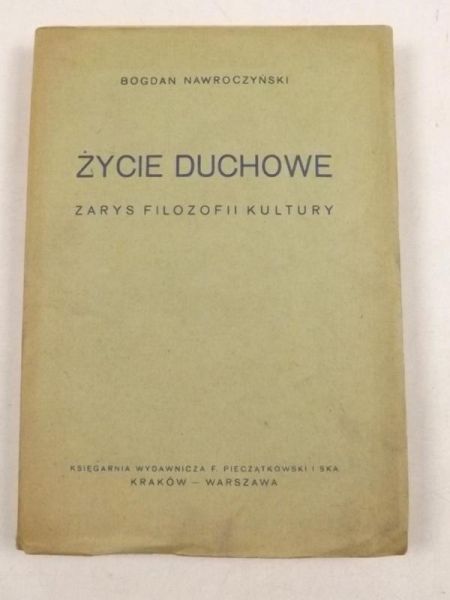 Życie duchowe. Zarys filozofii kultury, 1947 r.