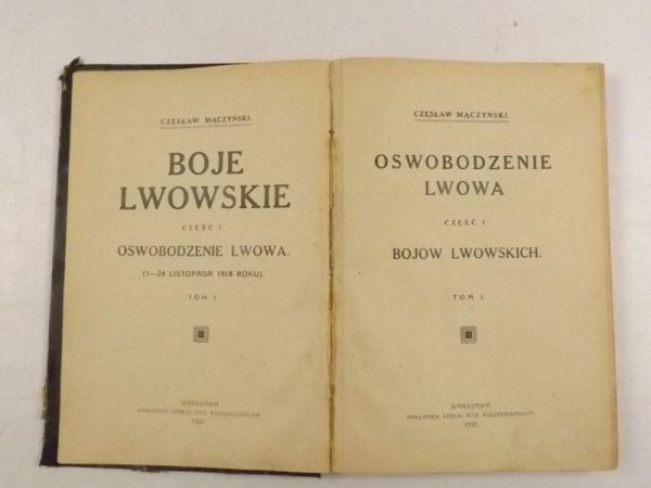 Mączyński Czesław - Oswobodzenie Lwowa, cz.1, t.1, 1921 r.