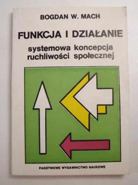 Funkcja i działanie. Systemowa koncepcja rucjliwości społecznej